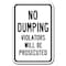 Signmission 18 in Height, 0.12 in Width, Aluminum, 12" x 18", A-1218 No Dumping - ViolatPro A-1218 No Dumping - ViolatPro - alternate 1